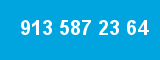 913 587 23 64